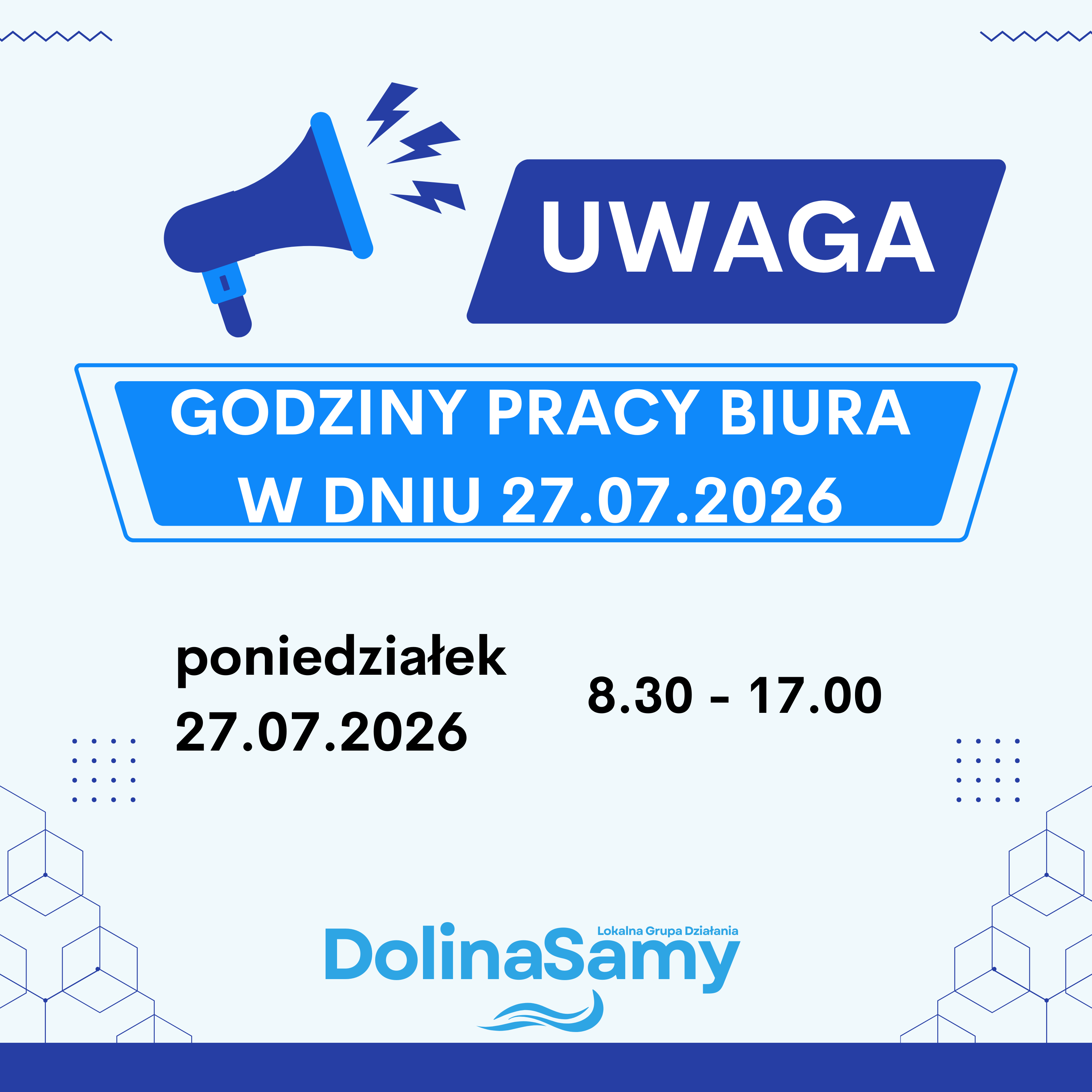 Grafika zawiera informację o&nbsp;godzinach pracy biura w&nbsp;dniu 27.07.2026 - biuro będzie czynne od 8.30 do 17.00