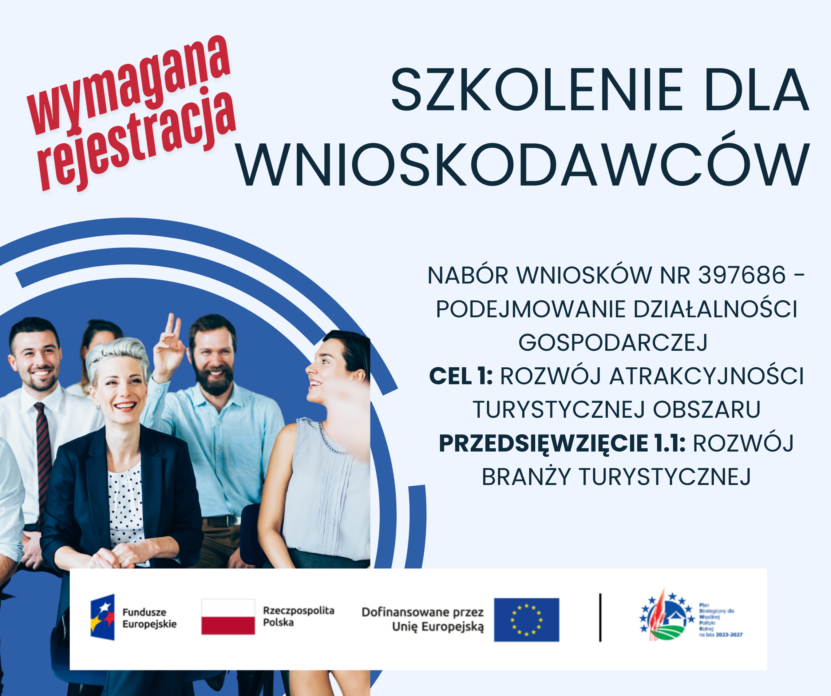 Grafika informuje o terminie szkolenia dla potencjalnych wnioskodawców w ramach naboru wniosków nr 397686 ( PSWPR_1.1.SDG/2025) na rozpoczęcie działalności gospodarczej (start DG) w zakresie: Celu 1: Rozwój atrakcyjności turystycznej obszaru Przedsięwzięcie 1.1: Rozwój branży turystycznej. Na grafice zamieszczono napis o konieczności rejestracji na szkolenie. Na niebieskim tle widoczne jest zdjęcie ludzi siedzących w dwóch rzędach. Osoby te są ubrane formalnie i jedna z nich podnosi rękę.