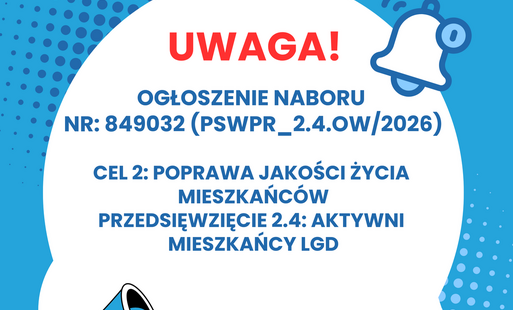Grafika informacyjna z logotypami Funduszy Europejskich, Rzeczypospolitej Polskiej oraz Unii Europejskiej. Na środku duży napis „UWAGA!” oraz tekst: „Ogłoszenie naboru nr: 849032 (PSWPR_2.4.OW/2026). Cel 2: poprawa jakości życia mieszkańców. Przedsięwzięc