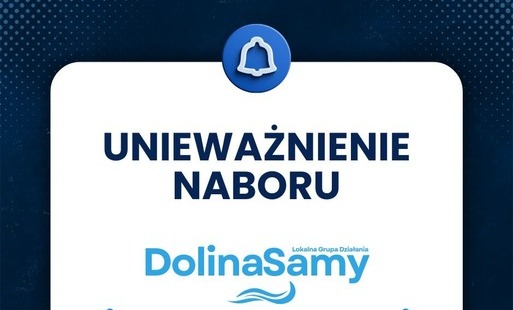 Grafika informacyjna z napisem „UNIEWAŻNIENIE NABORU” na białym tle. Poniżej znajduje się logo „Dolina Samy – Lokalna Grupa Działania”. U góry widoczna jest ikona dzwonka, a w dolnych rogach dwa megafony. Tło grafiki jest granatowe z dekoracyjnym wzorem k