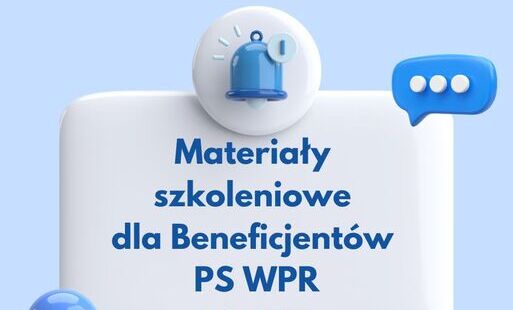Grafika promująca materiały szkoleniowe dla beneficjentów PS WPR. Na jasnoniebieskim tle znajduje się biały panel z napisem „Materiały szkoleniowe dla Beneficjentów PS WPR”. U góry widoczne są logotypy Funduszy Europejskich, Rzeczypospolitej Polskiej, Uni